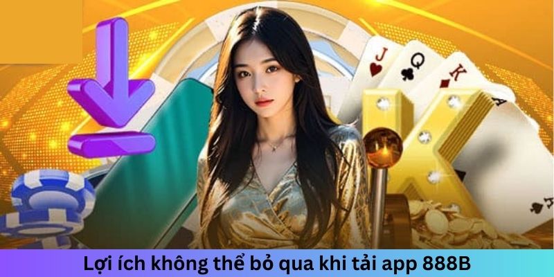 Điều cần thiết trước khi tải app 888b